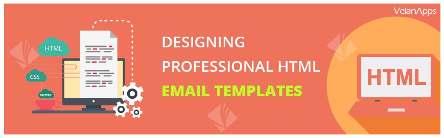 DESIGNING PROFESSIONAL HTML EMAIL TEMPLATES