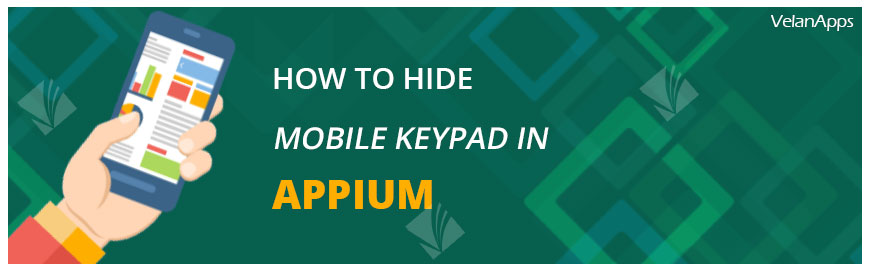 How to hide mobile Keypad in Appium