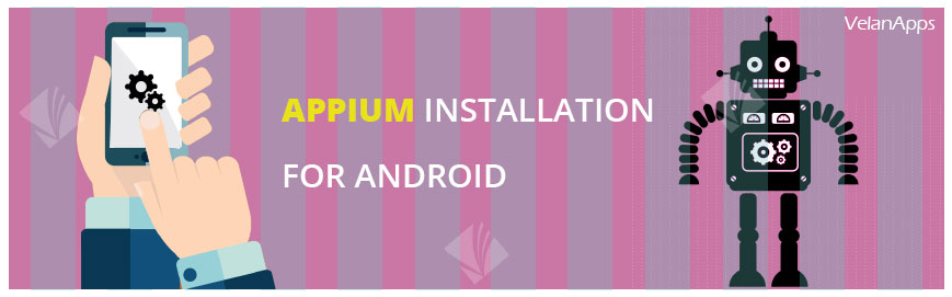 Appium Installation for Android